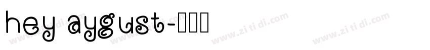 hey aygust字体转换